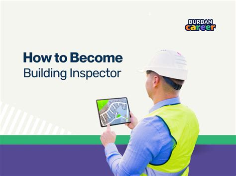 How To a Construction and Building Inspector (A Step by Step Guide)