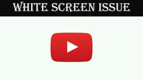 How To fix the YouTube App White Screen YouTube