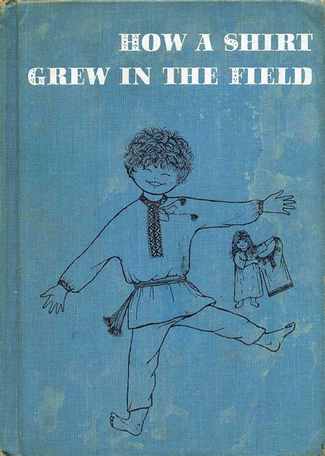 How a Shirt Grew in the Field Hardcover – 21 Sept.