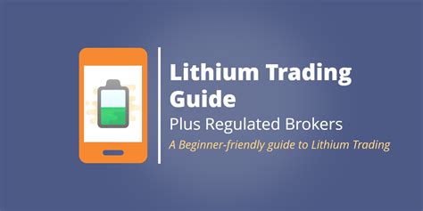 How and Where to Trade Lithium: A Beginner-Friendly Trading Guide