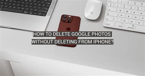 How can I delete photos from Google Photos without …