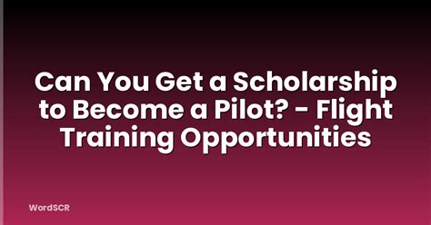 How can I get a scholarship for pilot