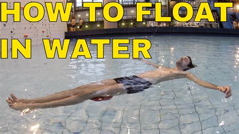 How can I get my body floating on the water while doing the …