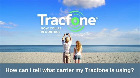 How can I tell what Carrier my TracFone is using?