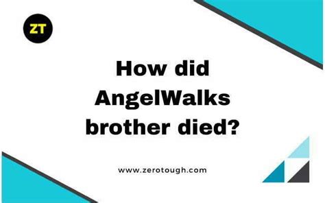How did angel walks brother die. Things To Know About How did angel walks brother die. 