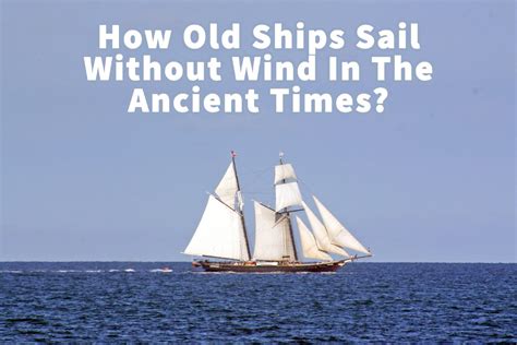 How did sail boats move without wind