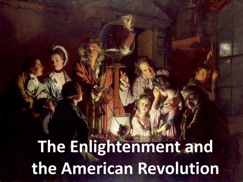 How did the enlightenment affect the american revolution.  Ultimately, Enlightenment...