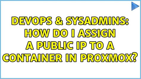 How do I assign a Public IP to a Container in PROXMOX