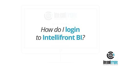 How do I log in to Intellifront BI? - YouTube