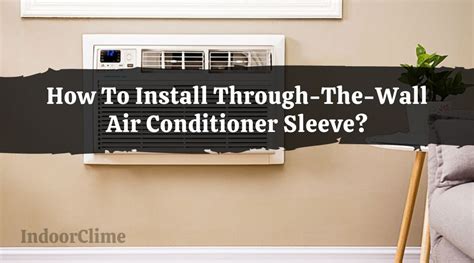 How do I size a wall sleeve for a through-the-wall air conditioner?