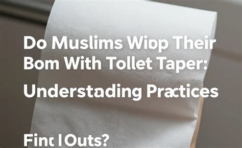 How do Muslims wipe after a poo