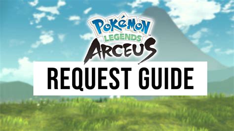 How do Requests work in Pokémon Legends Arceus 