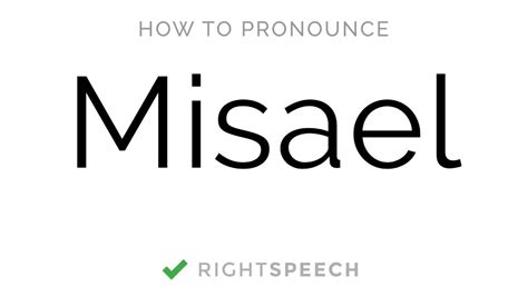 How do You Pronounce Misael