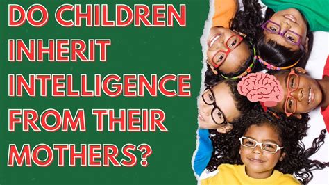 How do children inherit intelligence? Mother/father @rjadeel143