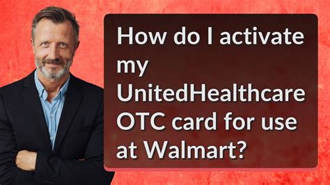 How do i activate my unitedhealthcare card. How to Activate Your UnitedHealthcare OTC Card for Use at Walmart • Activate your UnitedHealthcare OTC card and start shopping for health and wellness items ... 