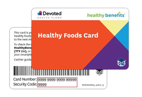How do i get a healthy benefits card. The healthy food benefit helps you stretch your monthly food budget. On the first day of every month, you will get a set amount of credits loaded onto a prepaid debit card*. You shop for approved products at participating stores and easily swipe your debit card at checkout up to the balance on the card. Fill your basket with healthy food items. 