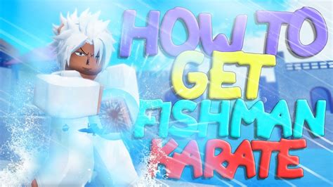 Fishman Karate is a Fighting Style unique to the Fishman race, that consists of techniques consisting of water manipulation. You can learn Fishman Karate by talking to Jin, a master of Fishman Karate. He is located under a purple roof with pillars in front of the castle where you fight Neptune, in Fishman Island. In order to obtain Fishman Karate, the player needs 75 Shark Teeth (Dropped by ...