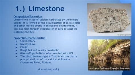 Where do limestones form? CaCO3 precipitates most readily in warm, well lit, agitated water of normal marine salinity. Most limestones form in shallow, tropical depositional environments . 