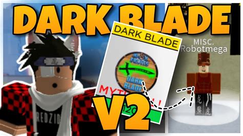 The Dark Blade (Night Blade) is a gamepass that costs 1000 robux to buy, it is the only sword that can be bought with robux. The following damage values are provided with the max sword stat (4,750 for V1, 5000 for V2). The base swing of Night Blade is 5,226 damage with Busoshoku Haki and 4,751 damage without. Despite Dark Blade being the best sword, the swing of this sword is actually weaker ... . 