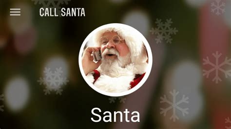Track Santa! The only Santa Video Call app with varied and customizable conversation options! Santa actually knows all about you (12 facts including your name)! On Christmas Eve you can even talk to Santa while he's on his sleigh! Welcome to North Pole Command Center! Here at the North Pole Science Department, our Engineers are always looking ...