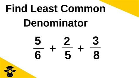 How do you find the least common denominator in fractions. Things To Know About How do you find the least common denominator in fractions. 