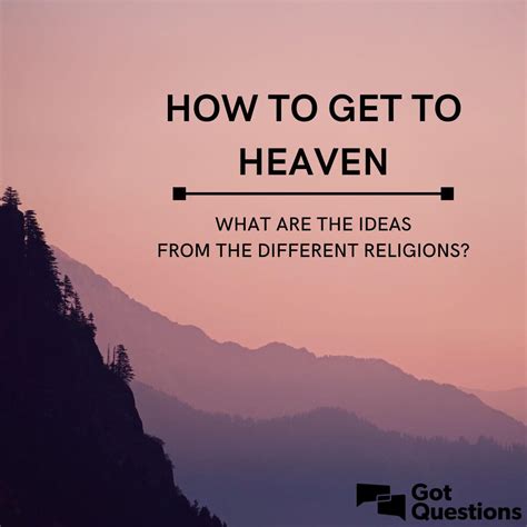 How do you get to heaven. Feb 26, 2021 ... Is the idea to miss hell? That's not an unworthy motive, but may I say to you that if you go to heaven, you are going to find yourself either ... 