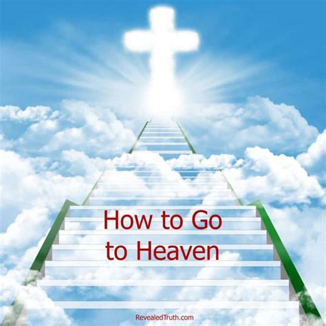 How do you go to heaven. How Can I Know for Sure I’ll Go to Heaven? Wondering whether you’ll go to heaven? Worried your sin will … 