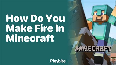 How do you make fire in minecraft