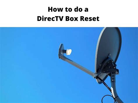 How do you reset a directv box. Things To Know About How do you reset a directv box. 
