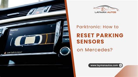 How do you reset the parking sensor on a Mercedes? WapCar