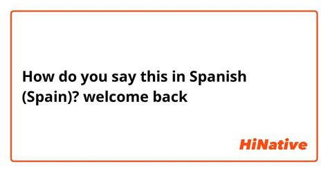 How do you say "Welcome back" in Italian? HiNative