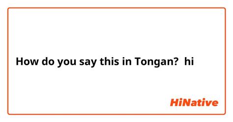 How do you say "hello" in Tongan? HiNative