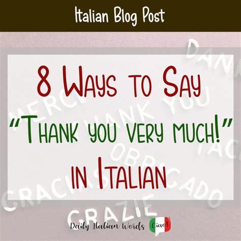 How do you say thank you in italian. Things To Know About How do you say thank you in italian. 