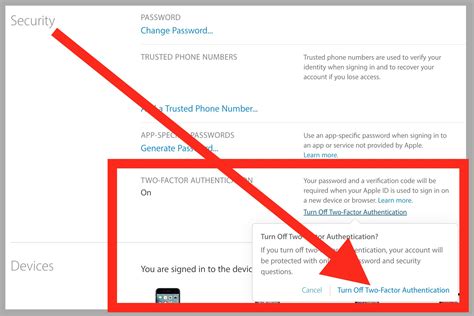 How do you turn off the two factor authentication. Go to Settings > [ your name ] > Sign-In & Security, then tap Two-Factor Authentication. Tap Edit (above the list of trusted phone numbers), then enter your device passcode when prompted. Do one of the following: Add a number: Tap Add a Trusted Phone Number, then enter the phone number. Remove a number: Tap next to the phone number. 