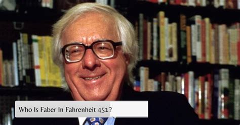 How does Faber influence Montag in Fahrenheit 451 - eNotes