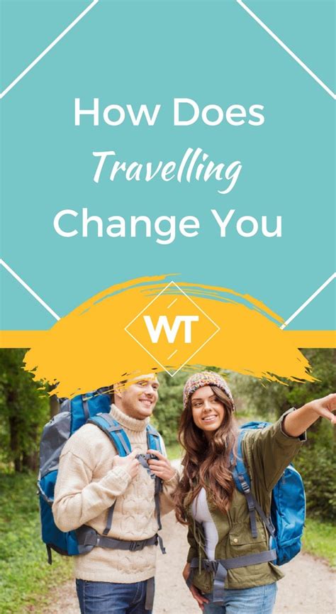 How does Travelling change you as a person?