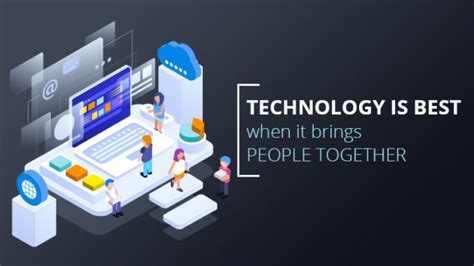 How does technology bring people together