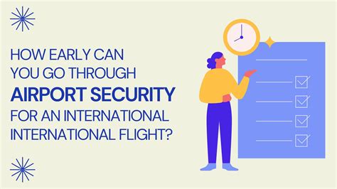 How early can you go through security before a flight?