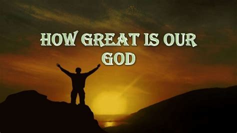 How great is thy god