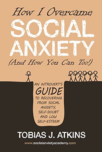 How i overcame social anxiety an introverts guide to recovering from social anxiety self doubt and low self esteem. - Preguntas y respuestas de la prueba nmls.