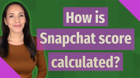 How is Snapchat score calculated? - YouTube