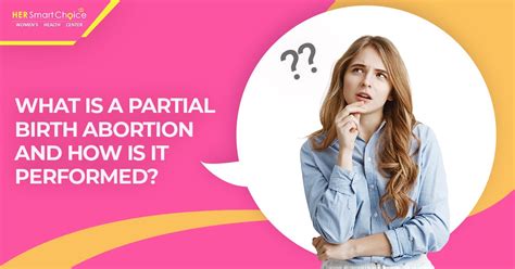 How is a partial birth abortion performed