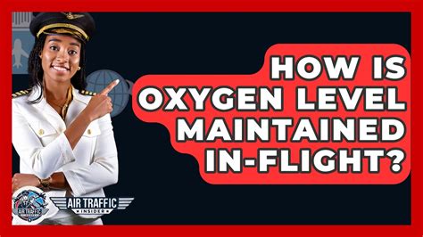 How is the oxygen level maintained in flight