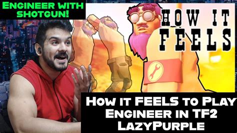 How it FEELS to play ENGINEER (by LazyPurple) - Largo Reacts