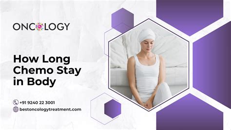 How long chemo stays in body