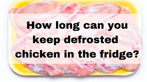 How long chicken in fridge after defrost