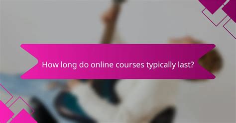 How long do workshops typically last
