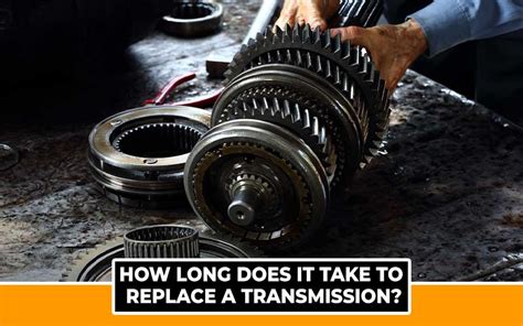 How long does it take to replace a transmission. Things To Know About How long does it take to replace a transmission. 