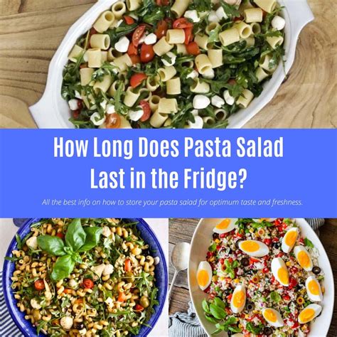 How long does pasta salad last out of the fridge. .  Foodborne illnesses can quickly develop ...