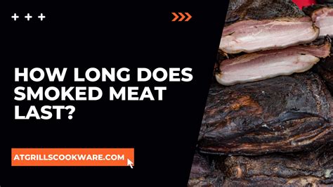 How long does smoked meat last? [+tips to make it last longer!]